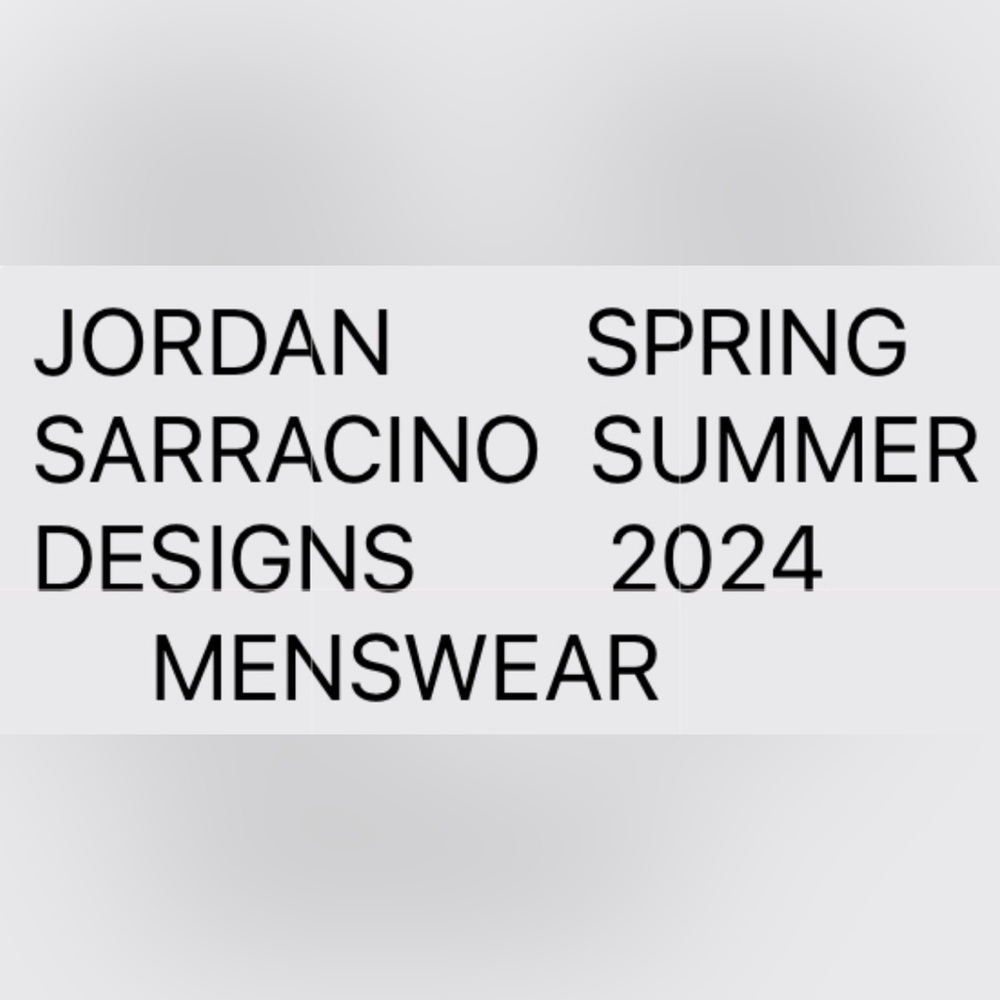 Spring/Summer 2024 JordanSarracinoDesigns